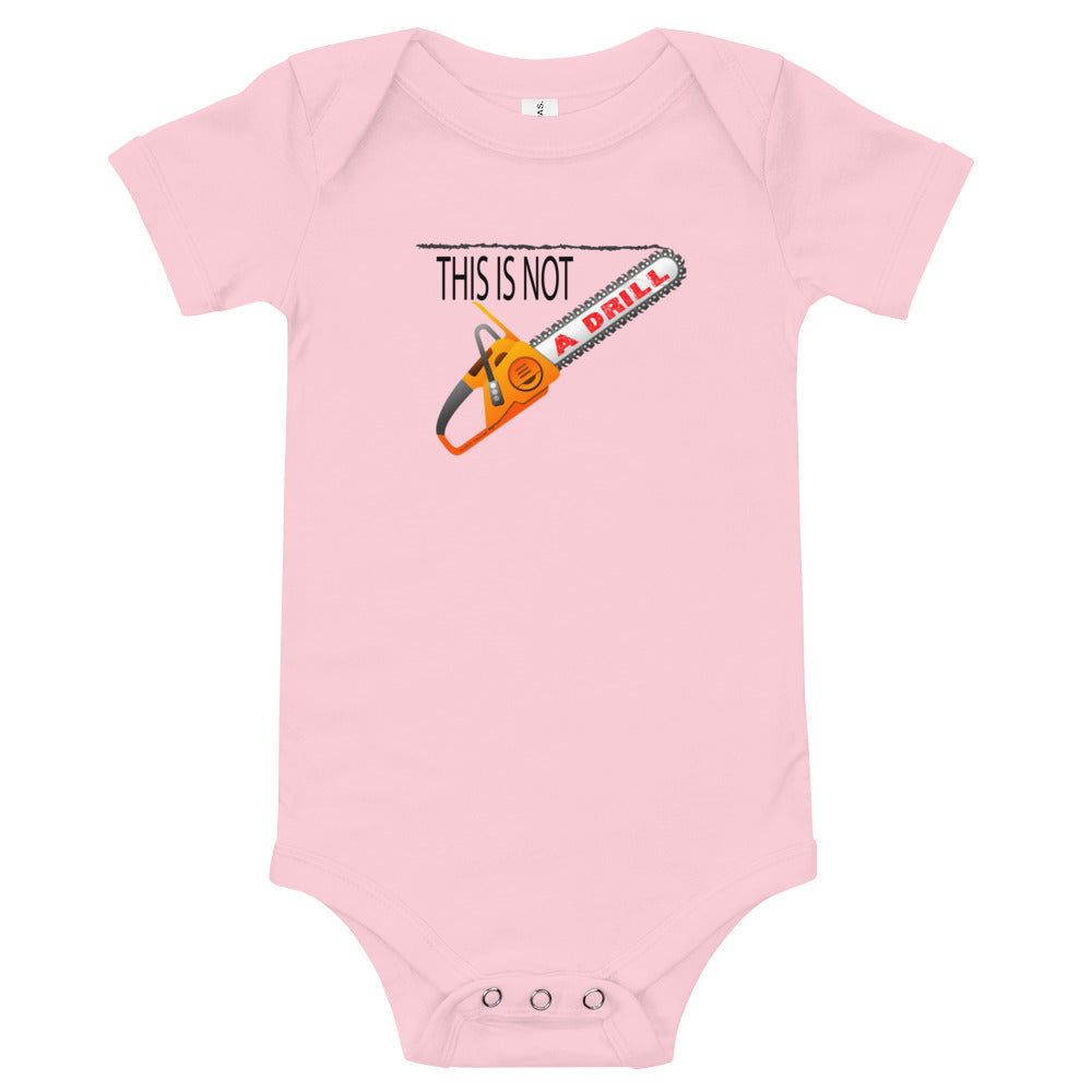 This is Not a Drill - Onesie