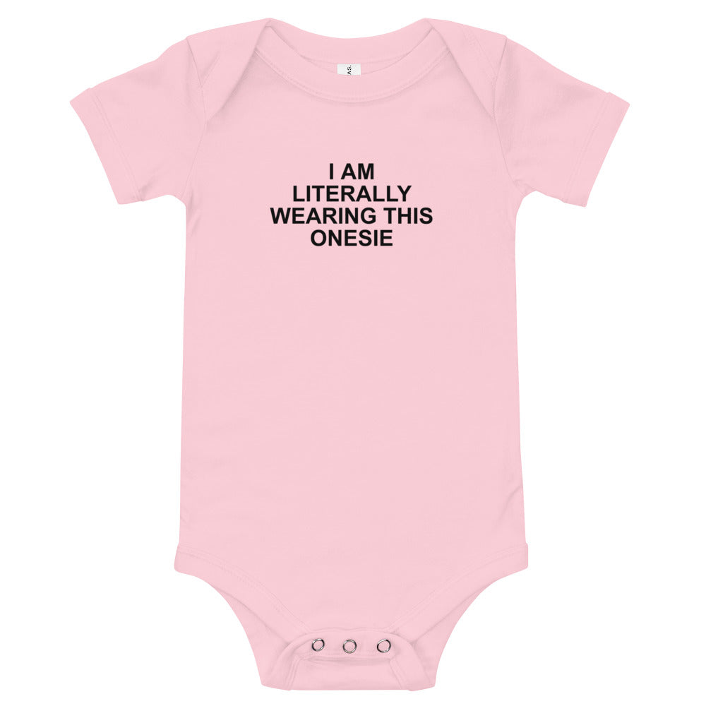 I Am Literally Wearing This Onesie