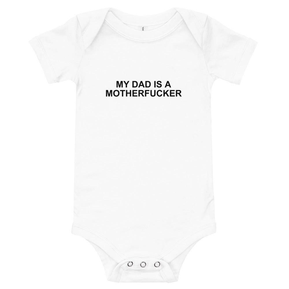 My Dad Is a Motherfucker - Onesie