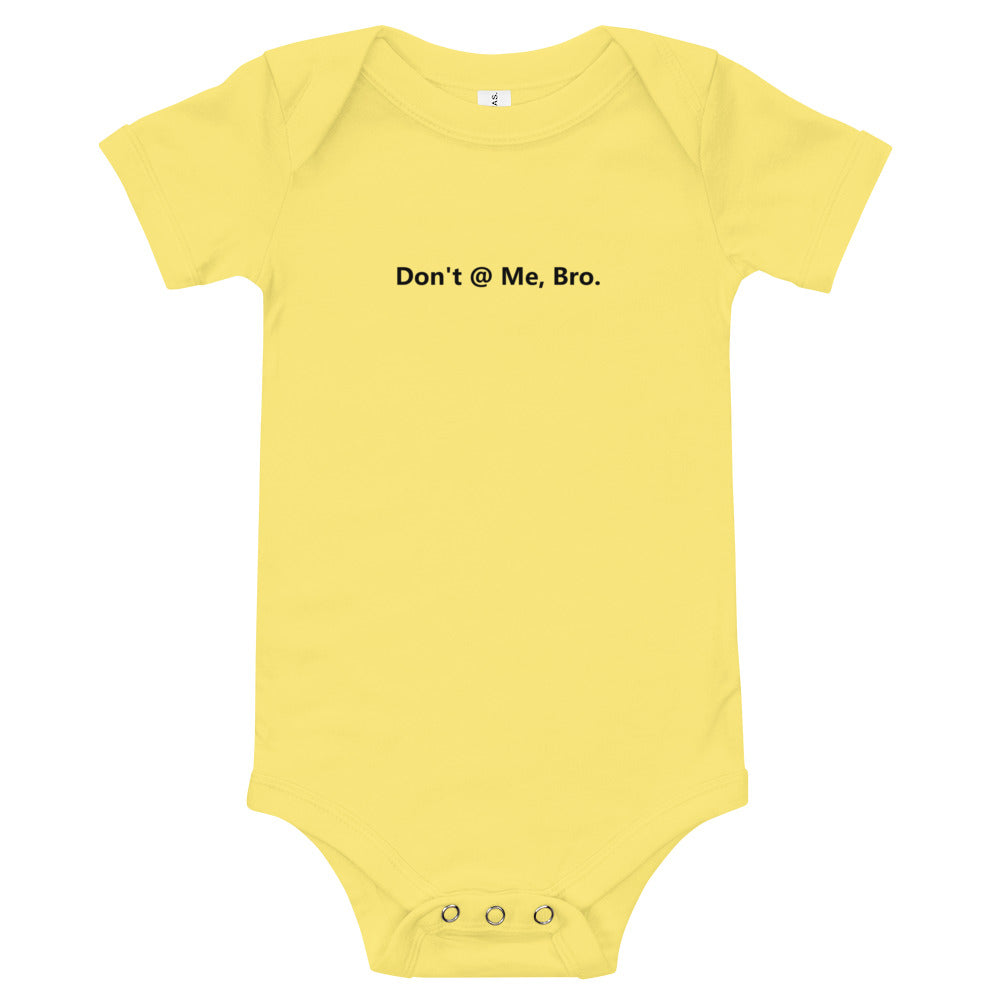 Don't @ Me, Bro - Onesie
