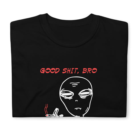 Good Stuff, bro - T-Shirt