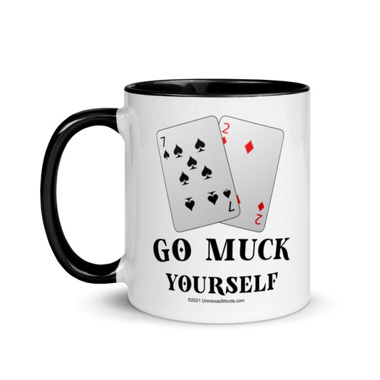 Go Muck Yourself - Mug - Unminced Words
