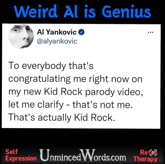 Weird Al is genius