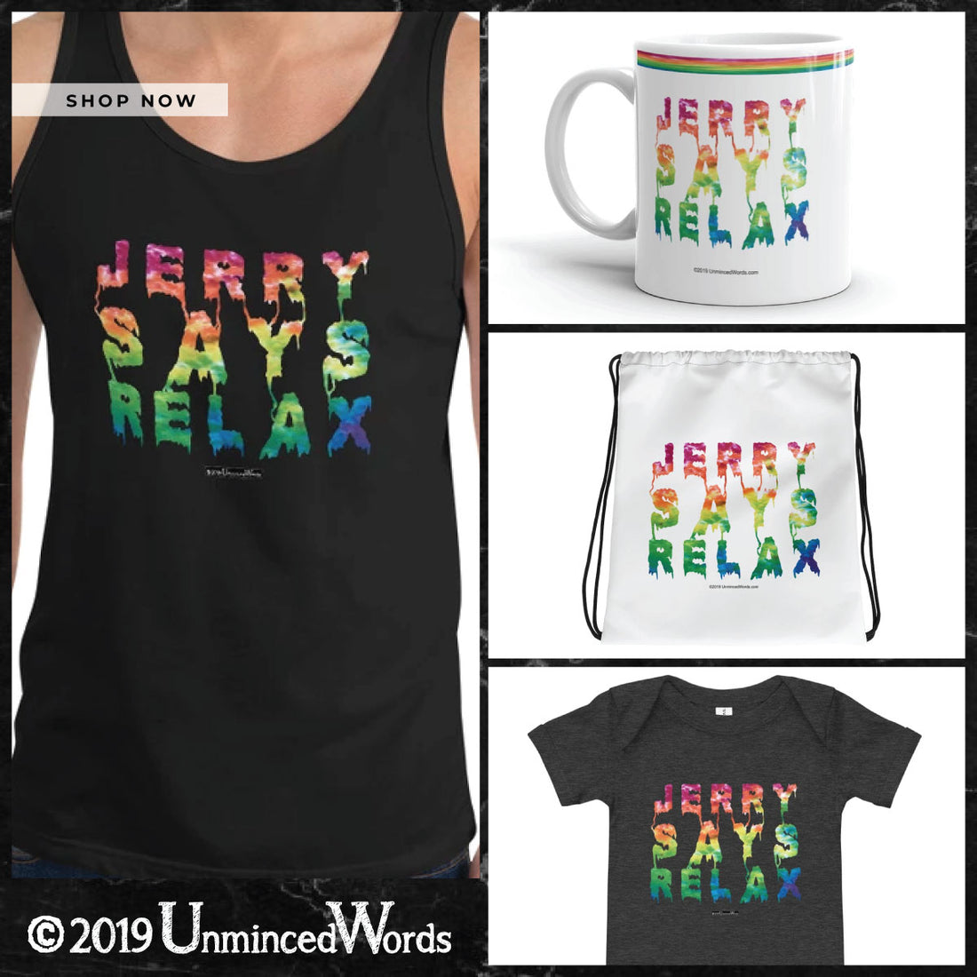Jerry Says Relax Collection.