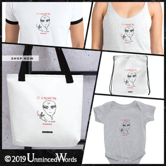 E.T. is my Pool boy Collection.