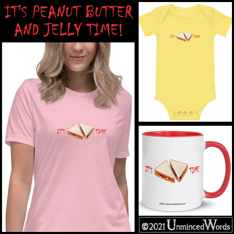Peanut Butter & Jelly Time - Unminced Words