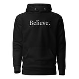 Believe - Unisex Hoodie