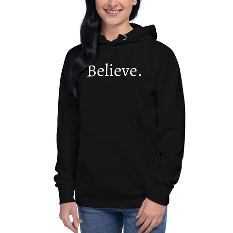 Believe - Unisex Hoodie