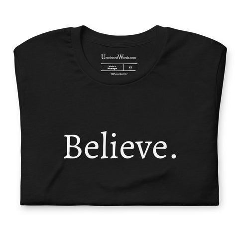 Believe - Unisex t-shirt