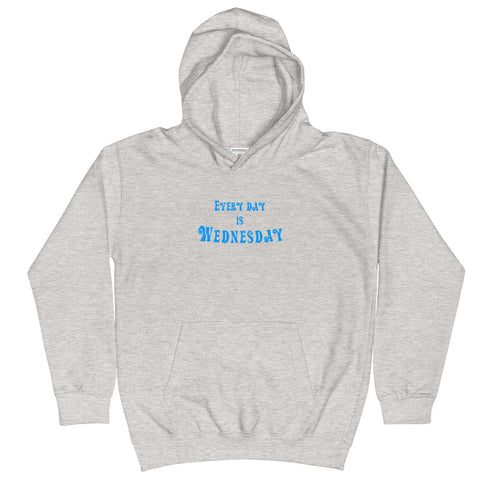 Every Day Is Wednesday - Kids Hoodie