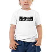 Do Not Duplicate - Toddler Short Sleeve Tee - Unminced Words