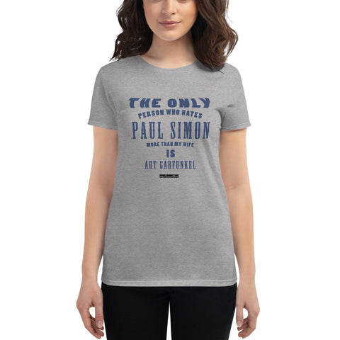 The Only Person Who Hates Paul Simon - Women's short sleeve t-shirt - Unminced Words