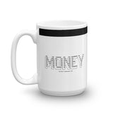 MONEY - Mug - Unminced Words