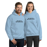 My Dad Is a Motherfucker - Hoodie