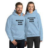 Mistakes Were Made - Hoodie