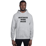 Mistakes Were Made - Hoodie