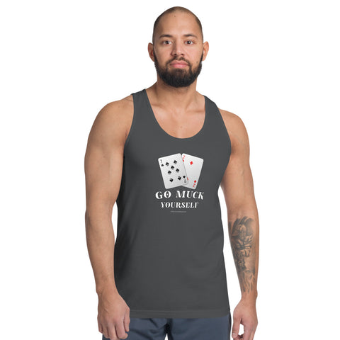 Go Muck Yourself - Tank Top - Unminced Words