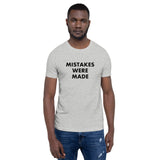 Mistakes Were Made - Short-Sleeve T-Shirt