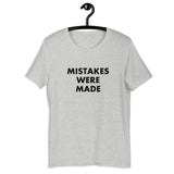 Mistakes Were Made - Short-Sleeve T-Shirt