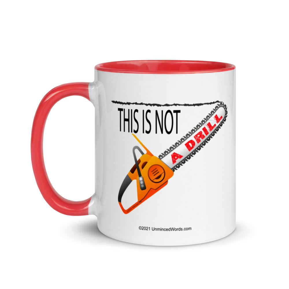 This is Not a Drill - Mug