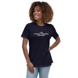 I Am Literally Wearing This Shirt - Women's Relaxed T-Shirt