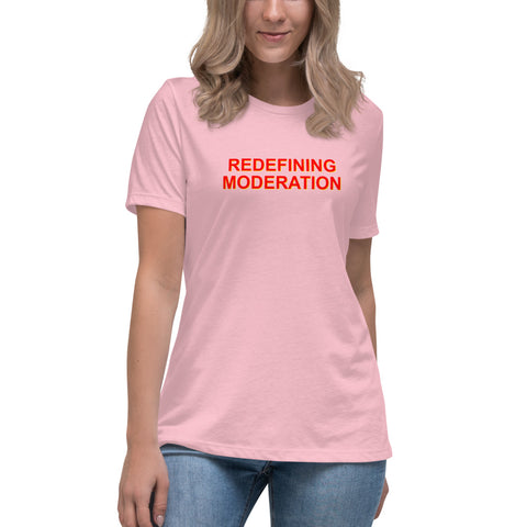 Redefining Moderation - Women's Relaxed T-Shirt