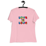 Love is Love - Women's Relaxed T-Shirt