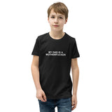 My Dad Is a Motherfucker - Youth Short Sleeve T-Shirt